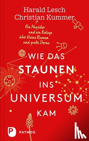 Lesch, Harald, Kummer, Christian - Wie das Staunen ins Universum kam