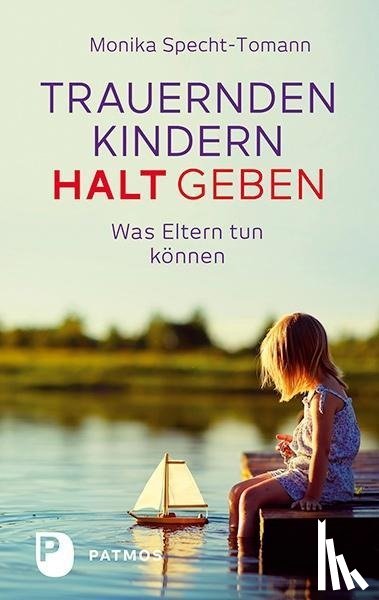 Specht-Tomann, Monika - Trauernden Kindern Halt geben