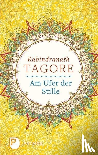 Tagore, Rabindranath - Am Ufer der Stille