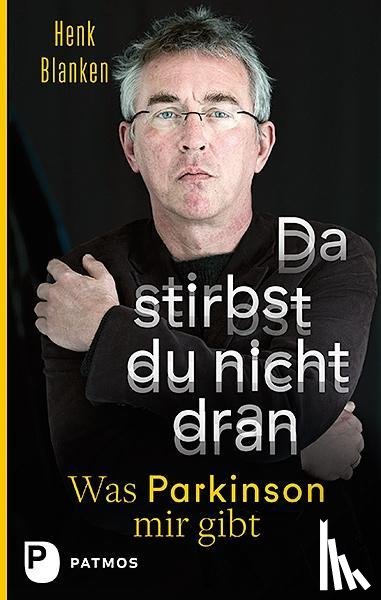 Blanken, Henk - Da stirbst du nicht dran