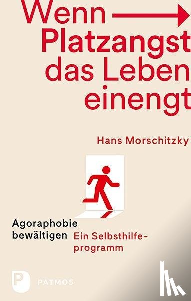 Morschitzky, Hans - Wenn Platzangst das Leben einengt