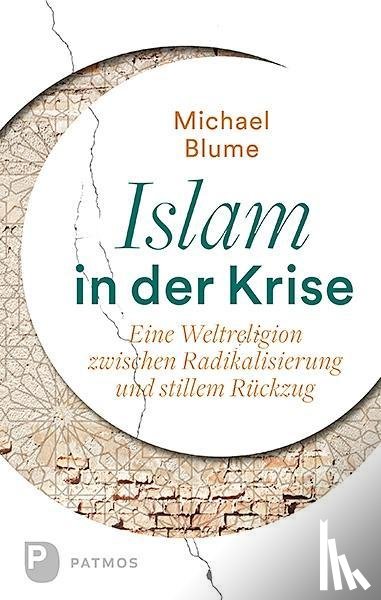 Blume, Michael - Islam in der Krise