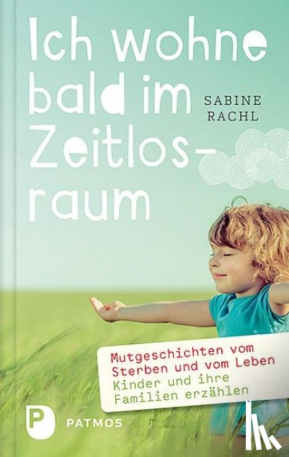 Rachl, Sabine - Ich wohne bald im Zeitlosraum