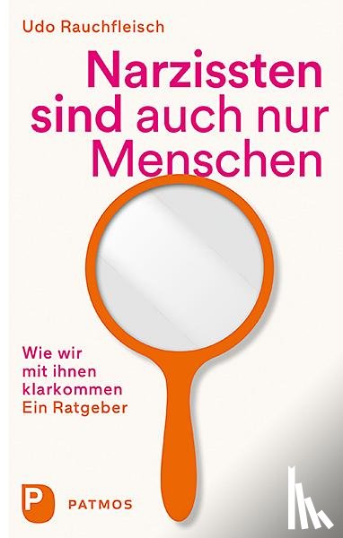 Rauchfleisch, Udo - Narzissten sind auch nur Menschen