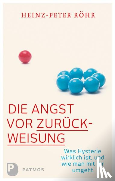 Röhr, Heinz-Peter - Die Angst vor Zurückweisung