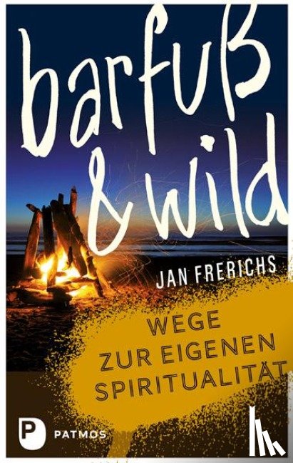Frerichs, Jan - Barfuß und wild