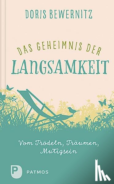 Bewernitz, Doris - Das Geheimnis der Langsamkeit