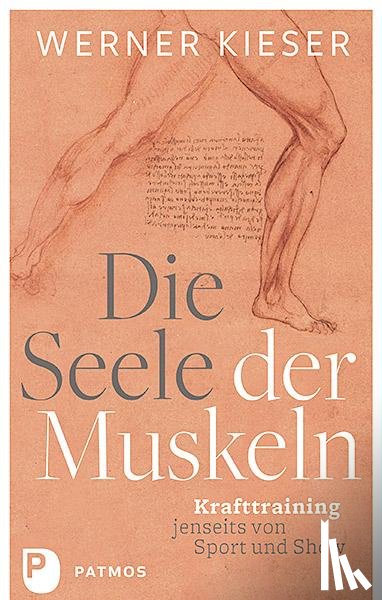 Kieser, Werner - Die Seele der Muskeln