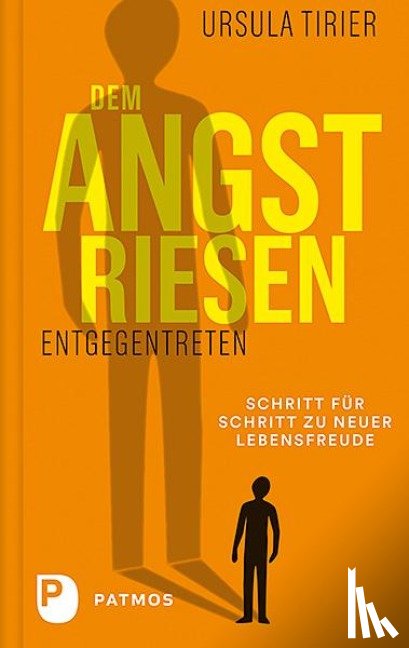 Tirier, Ursula - Dem Angstriesen entgegentreten