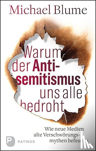 Blume, Michael - Warum der Antisemitismus uns alle bedroht