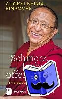 Nyima, Chökyi - Schmerz, Liebe, offene Weite