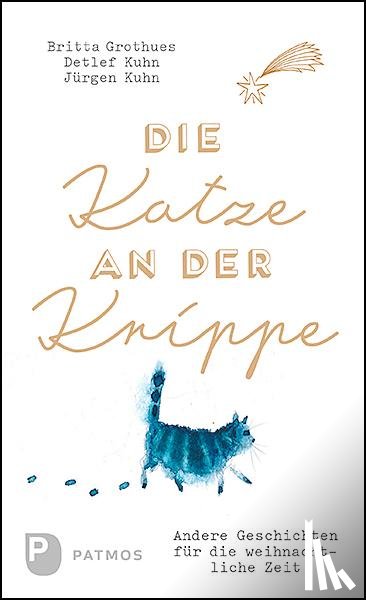 Grothues, Britta, Kuhn, Detlef, Kuhn, Jürgen - Die Katze an der Krippe