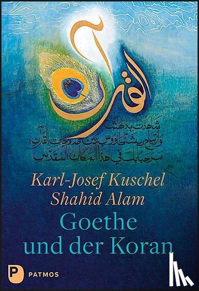 Kuschel, Karl-Josef - Goethe und der Koran