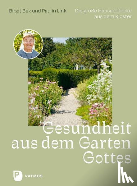 Bek, Birgit, Link, Paulin - Gesundheit aus dem Garten Gottes