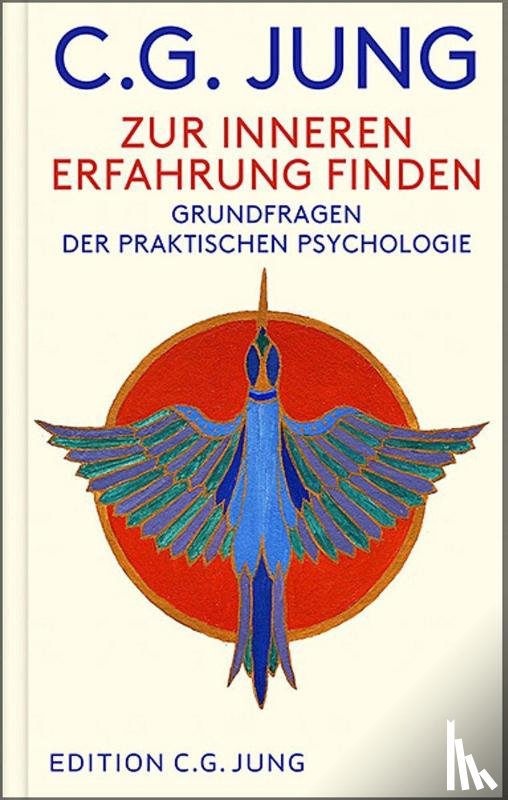 Jung, C. G. - Zur inneren Erfahrung finden