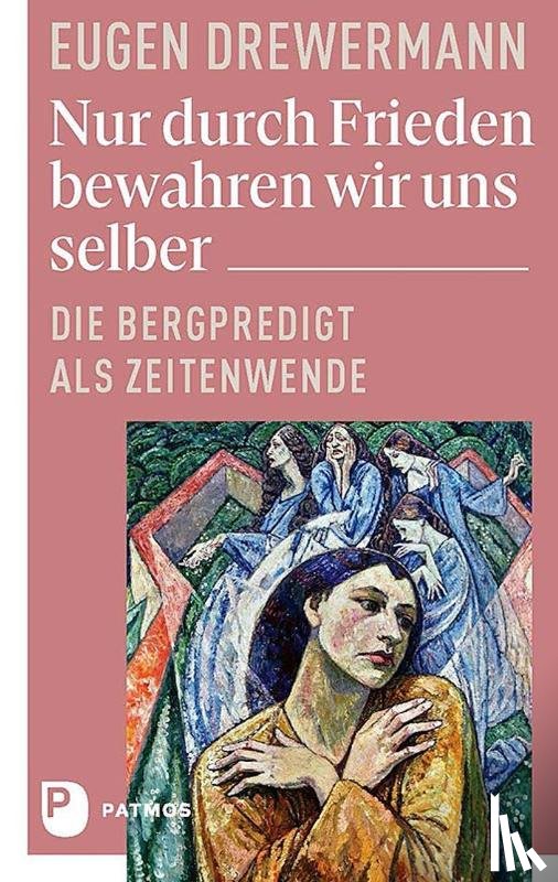 Drewermann, Eugen - Nur durch Frieden bewahren wir uns selber