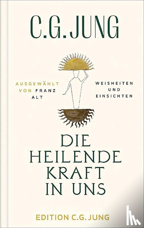 Jung, C. G. - Die heilende Kraft in uns