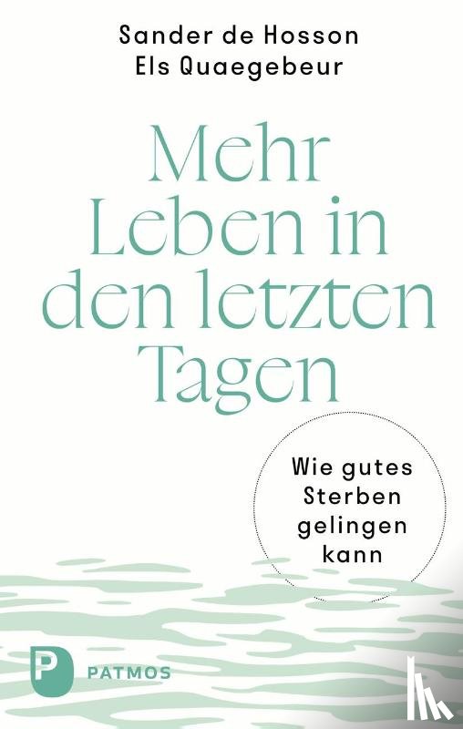 Hosson, Sander de, Quaegebeur, Els - Mehr Leben in den letzten Tagen