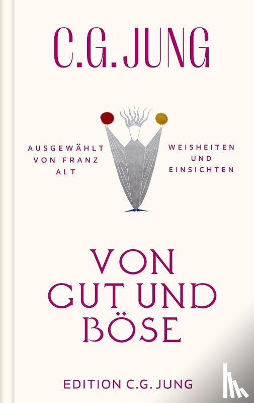 Jung, C. G - Von Gut und Böse