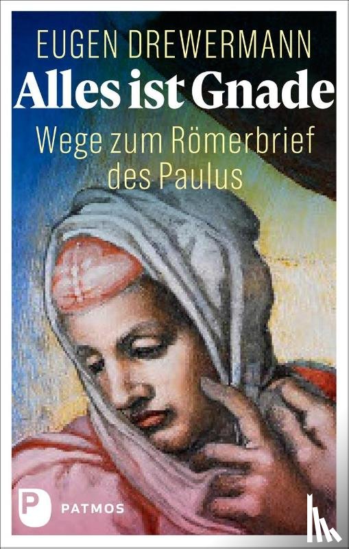 Drewermann, Eugen - Alles ist Gnade