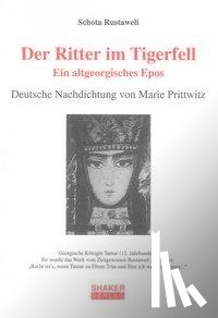Rustaweli, Schota - Der Ritter im Tigerfell. Ein altgeorgisches Epos