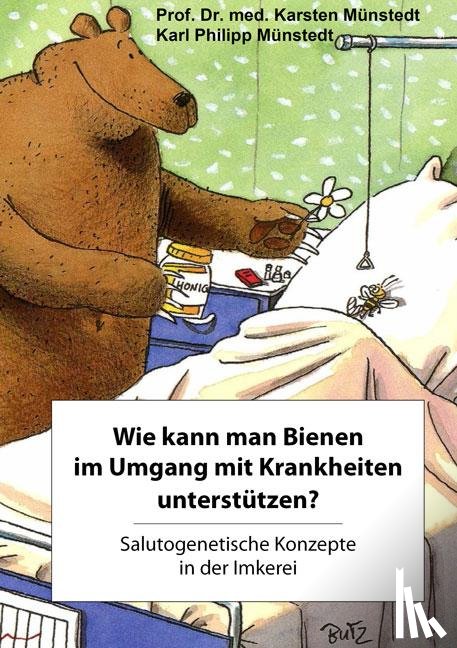 Münstedt, Karsten, Münstedt, Karl Philipp - Wie kann man Bienen im Umgang mit Krankheiten unterstützen?