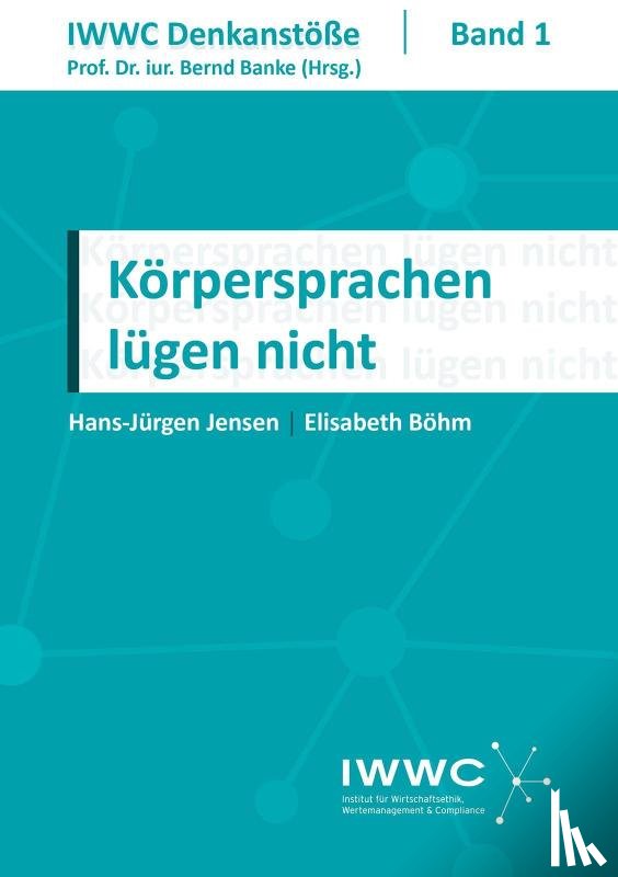 Jensen, Hans-Jürgen, Böhm, Elisabeth - Körpersprachen lügen nicht