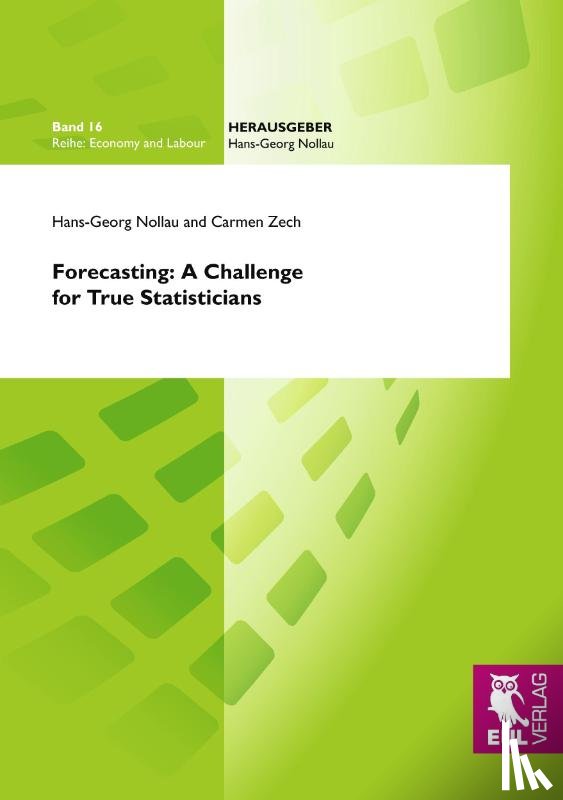 Nollau, Hans-Georg, Zech, Carmen - Forecasting: A Challenge for True Statisticians