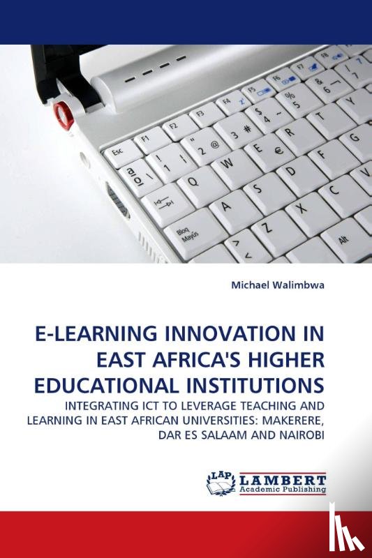 Walimbwa, Michael - E-Learning Innovation in East Africa's Higher Educational Institutions
