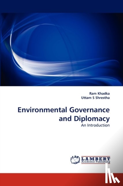 Khadka, Ram, S Shrestha, Uttam - Environmental Governance and Diplomacy