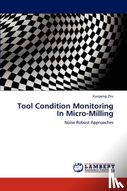Zhu, Kunpeng - Tool Condition Monitoring In Micro-Milling