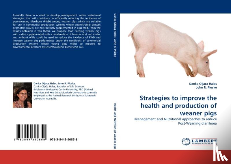 Oljaca Halas, Danka, R Pluske, John - Strategies to improve the health and production of weaner pigs