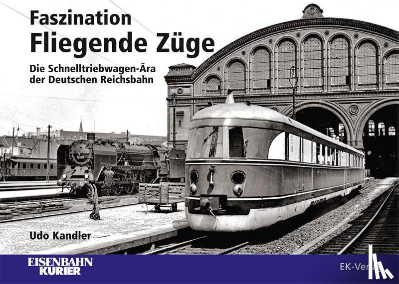 Kandler, Udo - Faszination Fliegende Züge