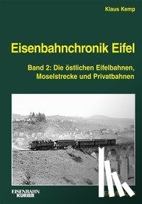 Kemp, Klaus - Eisenbahnchronik Eifel - Band 2