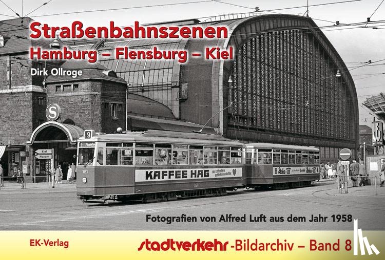 Dirk, Ollroge - Straßenbahnszenen Hamburg - Flensburg - Kiel