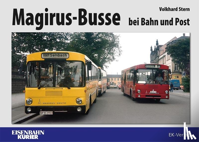 Stern, Volkhard - Magirus-Busse bei Bahn und Post
