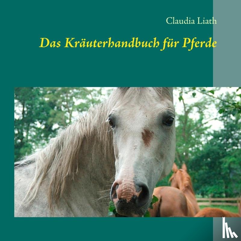 Liath, Claudia - Das Kräuterhandbuch für Pferde