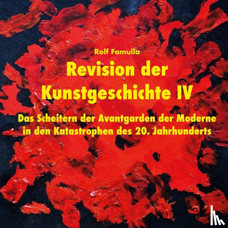 Famulla, Rolf - Revision der Kunstgeschichte IV