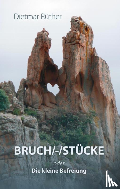 Rüther, Dietmar - Bruchstücke