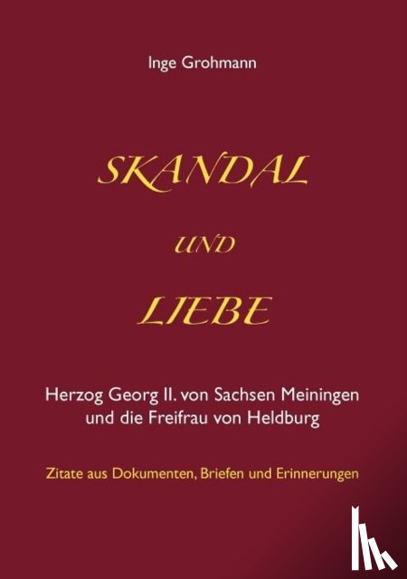 Grohmann, Inge - Skandal und Liebe