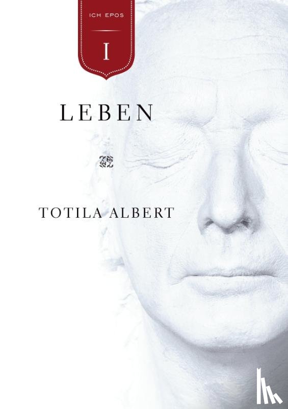 Albert, Totila - Die Geburt aus dem Ich Teil 1 - Leben