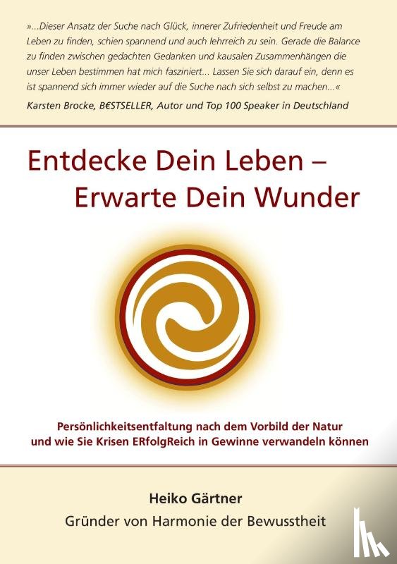Gärtner, Heiko - Entdecke dein Leben - erwarte dein Wunder