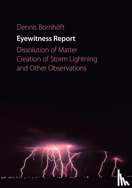 Bornhoeft, Dennis - Eyewitness Report