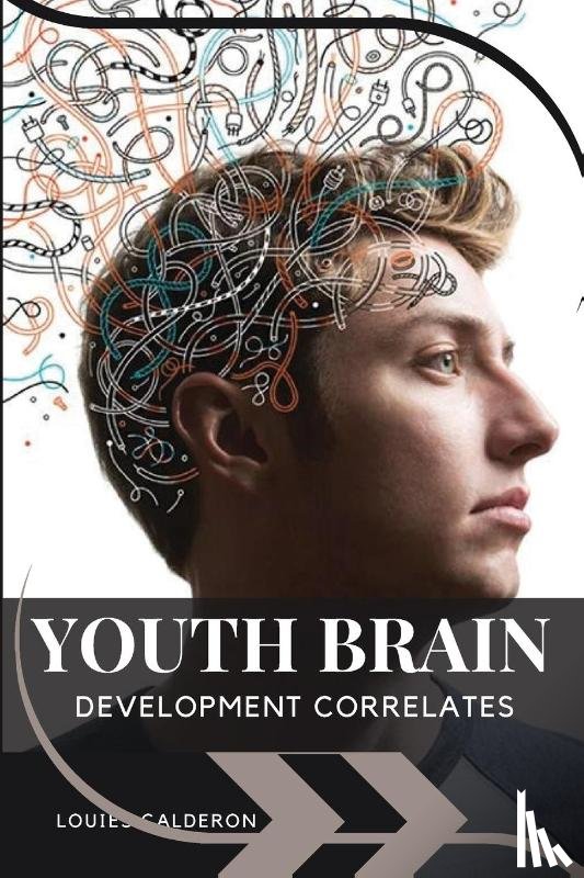 Calderon, Louies - Youth Brain Development Correlates