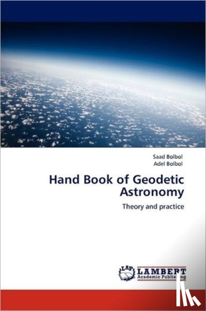 Bolbol, Saad, Bolbol, Adel - Hand Book of Geodetic Astronomy