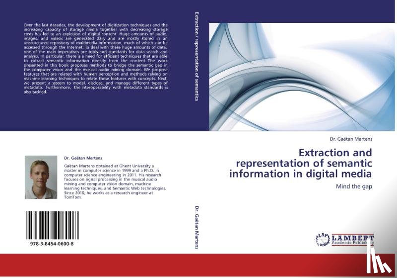 Martens, Dr Gaetan - Extraction and Representation of Semantic Information in Digital Media