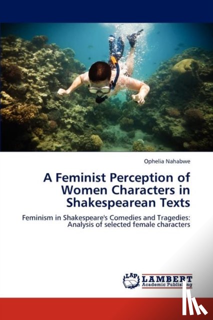 Nahabwe, Ophelia - A Feminist Perception of Women Characters in Shakespearean Texts