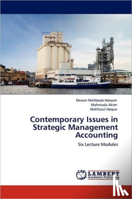 Hossain, Dewan Mahboob, Akter, Mahmuda, Hoque, Mahfuzul - Contemporary Issues in Strategic Management Accounting