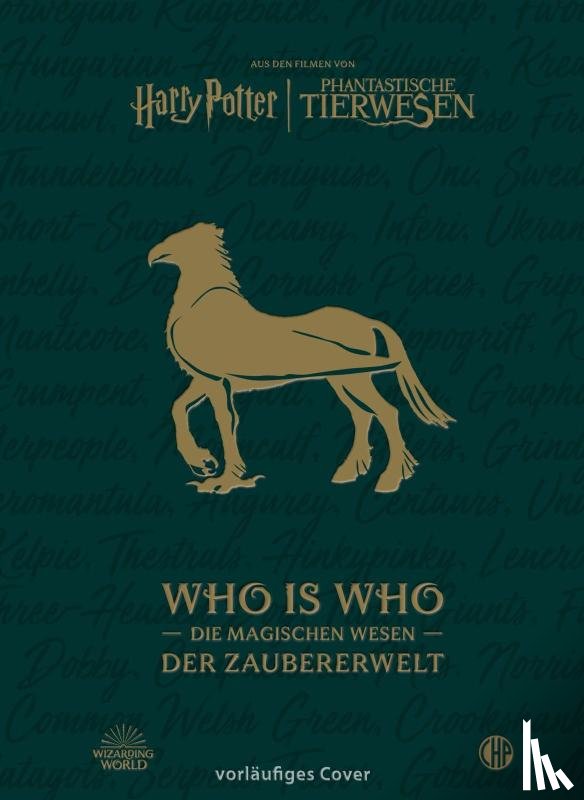 Warner Bros. Consumer Products GmbH - Aus den Filmen von Harry Potter und Phantastische Tierwesen: WHO IS WHO - Die magischen Wesen der Zaubererwelt