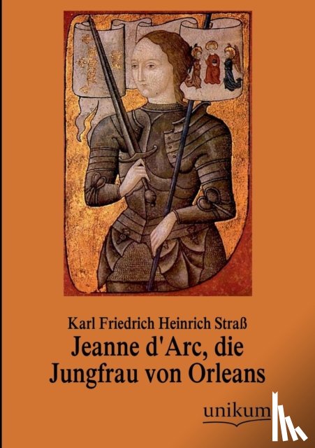 Strass, Karl Friedrich Heinrich - Jeanne D'Arc, Die Jungfrau Von Orleans